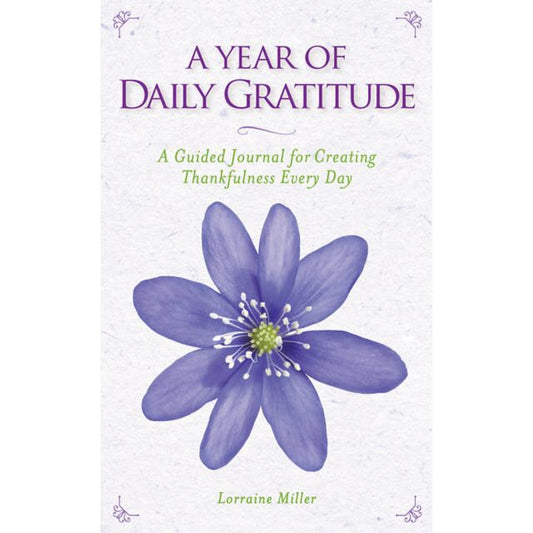 A Year of Daily Gratitude.     Author: Lorraine Miller.