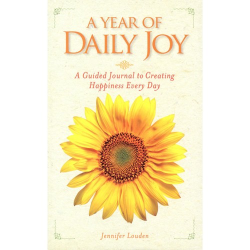A Year of Daily Joy.[Jennifer Louden]