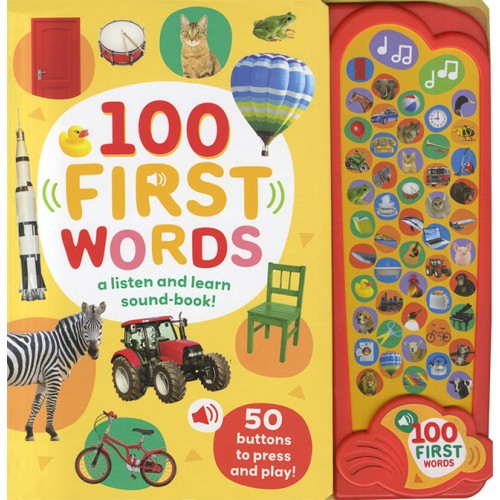 100 First Words : A Listen and Learn Sound Book